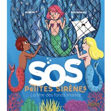 La fête des fonds marins : SOS petites sirènes