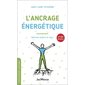 L'ancrage énergétique (FP) : Retrouvez la force en vous