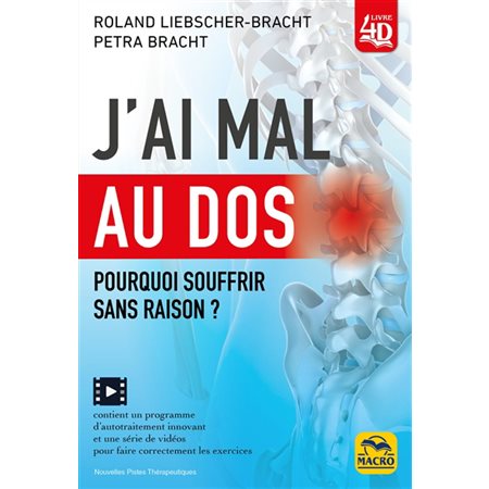 J'ai mal au dos : Pourquoi souffrir sans raison ?