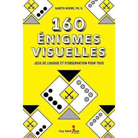 160 énigmes visuelles : Jeux de logique et d'observation pour tous