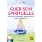 Guérison spirituelle : Auto-guérison chamanique et régénération