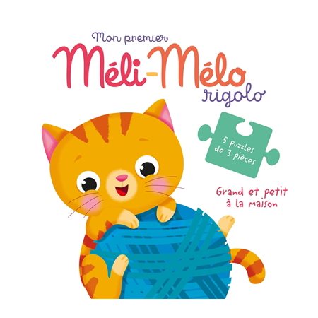 Grand et petit à la maison : Mon premier méli-mélo rigolo : 5 puzzles de 3 pièces