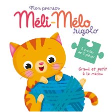 Grand et petit à la maison : Mon premier méli-mélo rigolo : 5 puzzles de 3 pièces