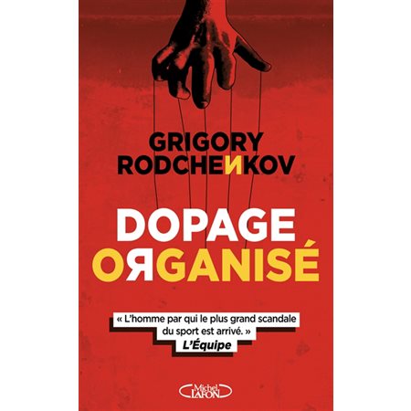 Dopage organisé : L'homme par qui le plus grand scandale du sport est arrivé