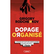 Dopage organisé : L'homme par qui le plus grand scandale du sport est arrivé