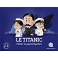 Le Titanic : L'histoire du paquebot légendaire : Histoire jeunesse : Quelle histoire