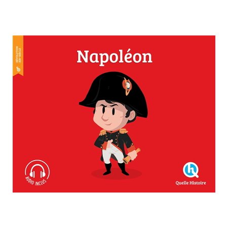 Napoléon : Histoire jeunesse. Révolution, XIXe siècle : Quelle histoire