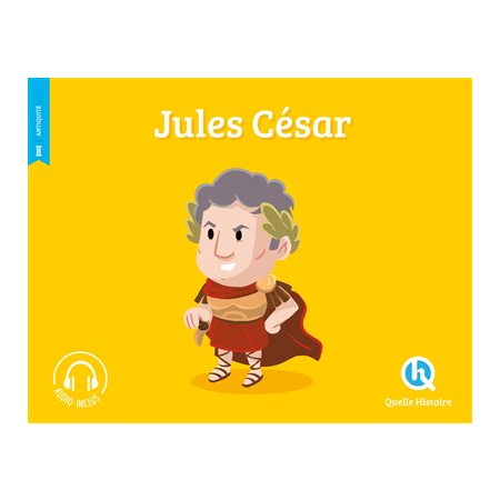 Jules César : Histoire jeunesse : Antiquité