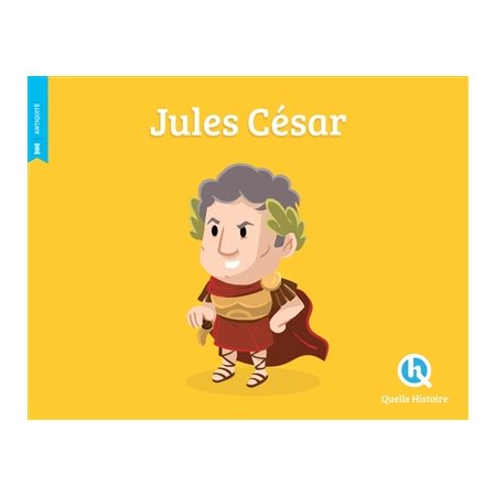 Jules César : Histoire jeunesse : Antiquité