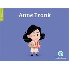 Anne Frank : Histoire jeunesse. Epoque contemporaine : Quelle histoire