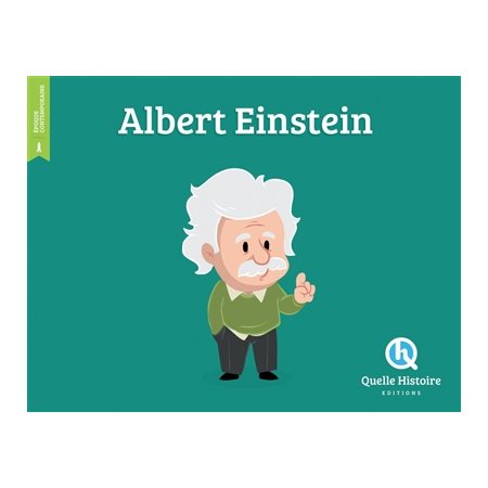 Einstein : Histoire jeunesse. Epoque contemporaine