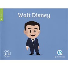 Walt Disney : Histoire jeunesse. Epoque contemporaine : Quelle histoire