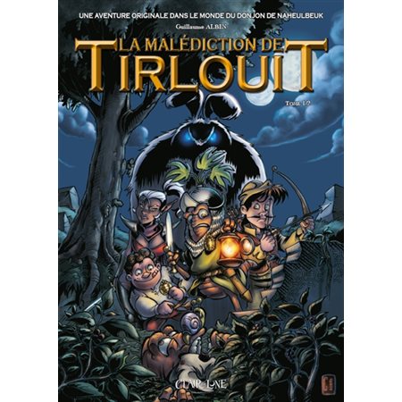 La malédiction de Tirlouit T.01 : Bande dessinée
