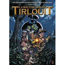 La malédiction de Tirlouit T.01 : Bande dessinée
