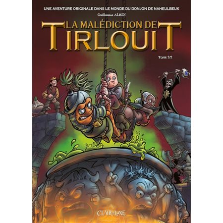 La malédiction de Tirlouit T.02 : Bande dessinée