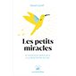 Les petits miracles : 33 exercices spirituels àa la rencontre de soi