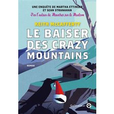 Le baiser des Crazy Mountains : Une enquête de Martha Ettinger et Sean Stranahan