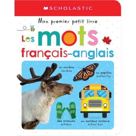 Les mots français-anglais : Apprendre avec Scholastic. Mon premier petit livre