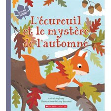 L’ écureuil et le mystère de l’automne : Au fil des saisons