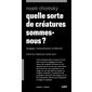 Quelle sorte de créatures sommes-nous ? :