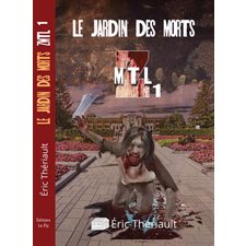 ZMTL T.01 : Le jardin des morts