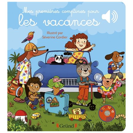 Mes premières comptines pour les vacances : Mes premiers livres sonores