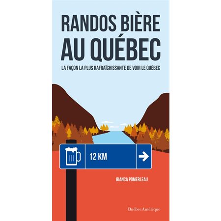 Randos Bière au Québec : La façon la plus rafraîchissante de voir le Québec