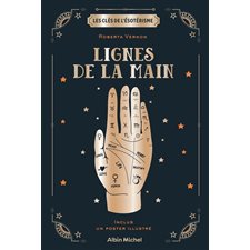 Lignes de la main : Les clés de l'ésotérisme : Inclus un poster illustré