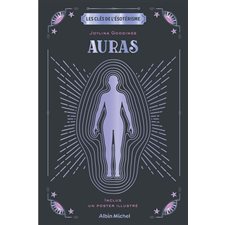 Auras : Les clés de l'ésotérisme : Inclus un poster illustré