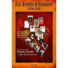 Les Années d'éclosion (1970-1978) : 21 recueils, 56 romans, 401 nouvelles : Résumés et commentés ...