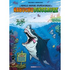 Les nouvelles aventures apeupréhistoriques de Nabuchodinosaure T.05 : Bande dessinée
