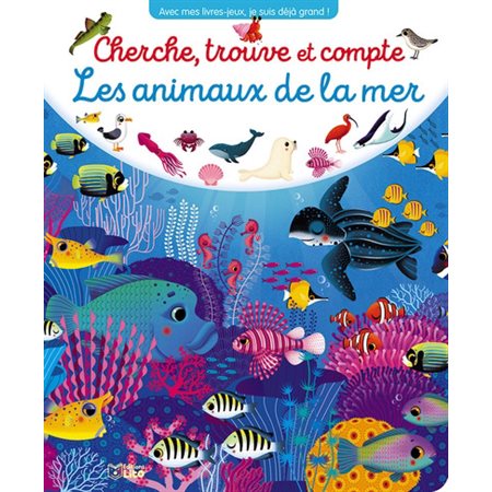 Les animaux de la mer : Cherche, trouve et compte : Je dessine pas à pas