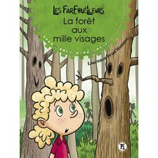 Les Farfouilleurs T.03 : La forêt aux mille visages