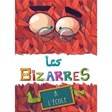 Les bizarres à l'école : Couverture rigide