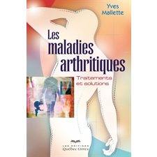 Les maladies arthritiques