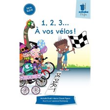 1, 2, 3 ... À vos vélos ! : Une syllabe à la fois. Série bleue : DÉB