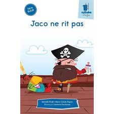 Jaco ne rit pas : Une syllabe à la fois. Série bleue : DÉB