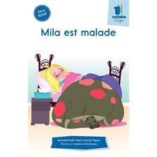 Mila est malade : Une syllabe à la fois. Série bleue : DÉB