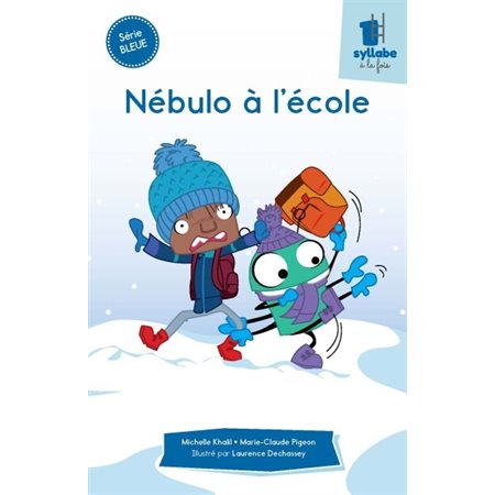 Nébulo à l'école : Une syllabe à la fois. Série bleue : DÉB