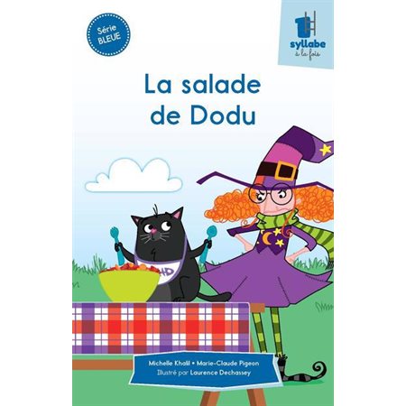 La salade de Dodu : Une syllabe à la fois. Série bleue : DÉB