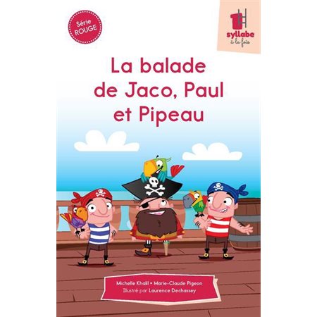 La balade de Jaco, Paul et Pipeau : Une syllabe à la fois. Série rouge