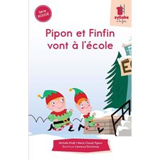 Pipon et Finfin vont à l’école : Une syllabe à la fois. Série rouge