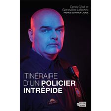 Itinéraire d'un policier intrépide