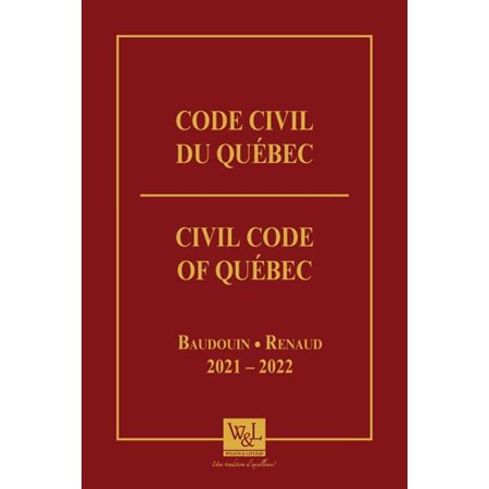 Code civil du Québec : Baudoin-Renaud 2021-2022