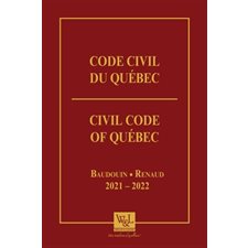 Code civil du Québec : Baudoin-Renaud 2021-2022