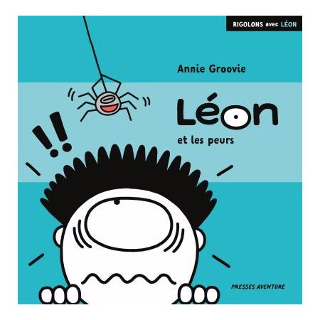 Les peurs : Léon. Rigolons avec Léon