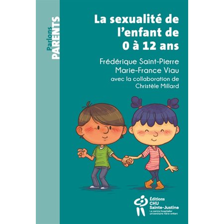 La sexualité de l'enfant de 0 à 12 ans expliquée aux parents