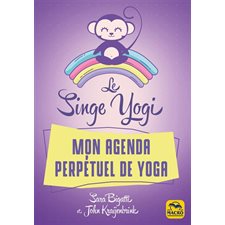 Le singe yogi : Mon agenda perpétuel de yoga