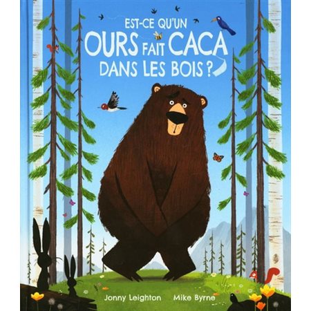 Est-ce qu'un ours fait caca dans les bois ? : Souple