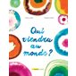 Qui viendra au monde ?